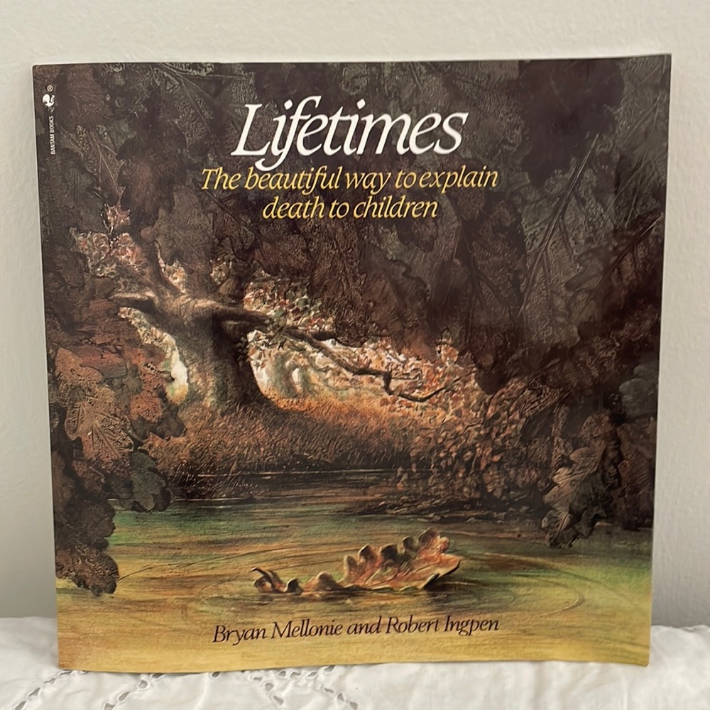 “Lifetimes, the beautiful way to explain death to children”